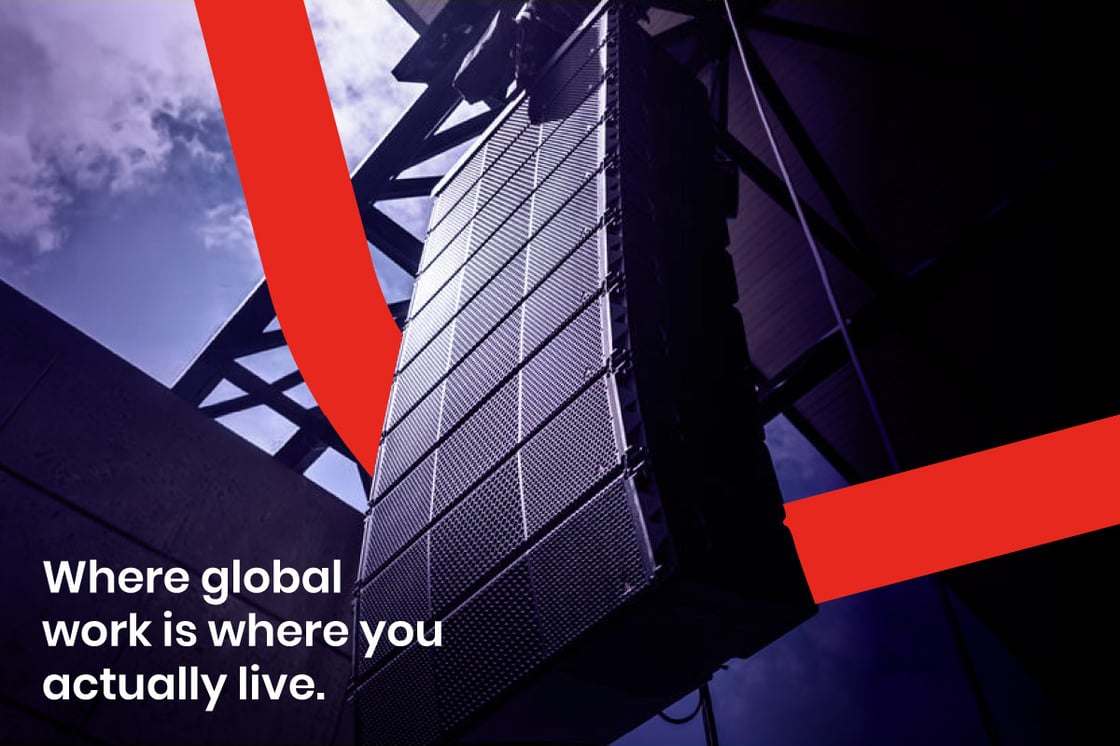 Adamson speaker with text that reads, "Where global work is where you actually live.""